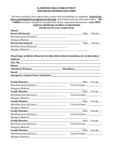 CLARENDON HILLS PARK DISTRICT HOUSEHOLD INFORMATION FORM We have installed a new registration system and are building our database. Even if you have participated in programs in the past, each family must provide informat
