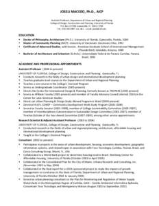 JOSELI MACEDO, Ph.D., AICP Assistant Professor, Department of Urban and Regional Planning College of Design, Construction and Planning, University of Florida P.O. BoxGainesville, FLTel.:  