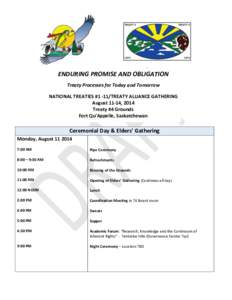 ENDURING PROMISE AND OBLIGATION Treaty Processes for Today and Tomorrow NATIONAL TREATIES #1 -11/TREATY ALLIANCE GATHERING August 11-14, 2014 Treaty #4 Grounds Fort Qu’Appelle, Saskatchewan
