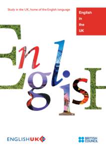 Study in the UK, home of the English language  English in the UK
