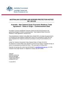 AUSTRALIAN CUSTOMS AND BORDER PROTECTION NOTICE NO[removed]Australia - New Zealand Closer Economic Relations Trade Agreement – Rules of Origin – Commencement Date Australian Customs and Border Protection Notice No.2