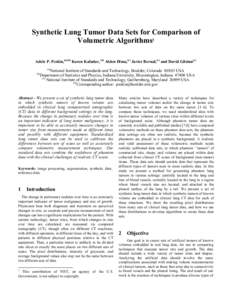 Synthetic Lung Tumor Data Sets for Comparison of Volumetric Algorithms1 Adele P. Peskin,(a)(d) Karen Kafadar, (b) Alden Dima,(c) Javier Bernal,(c) and David Gilsinn(c) (a)  (b)