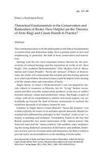 pp. 13– 44 Ursula Schädler-Saub Theoretical Fundamentals in the Conservation and Restoration of Books: How Helpful are the ­Theories of Alois Riegl and Cesare Brandi in Practice?