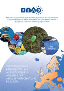 Fédération Européenne des Activités de la Dépollution et de l’Environnement European Federation of Waste Management and Environmental Services Europäische Föderation der Entsorgungswirtschaft VERTRETUNG EINES IN