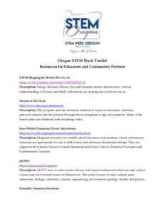 Oregon STEM Week Toolkit Resources for Educators and Community Partners STEM Shaping the World We Live In https://www.youtube.com/watch?v=biWQZlUl-vE Description: Energy Secretary Steven Chu and business leaders discuss 
