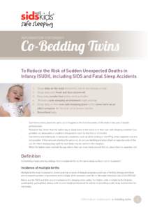 INFORMATION STATEMENT  Co-Bedding Twins To Reduce the Risk of Sudden Unexpected Deaths in Infancy (SUDI), including SIDS and Fatal Sleep Accidents 1. 	 Sleep baby on the back from birth, not on the tummy or side