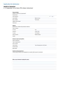 Application for Admission Health in Detention 8 – 12 September 2014 at Swiss TPH in Basel, Switzerland Personal details (Names as written on your passport)