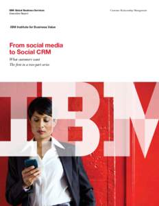 IBM Global Business Services Executive Report IBM Institute for Business Value  From social media