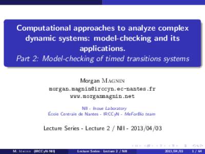 Computational approaches to analyze complex dynamic systems: model-checking and its applications. Part 2: Model-checking of timed transitions systems