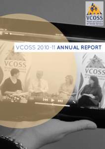 VCOSS[removed]Annual Report  Action Research Issues Association – ADEC – Advocacy and Rights Centre Limited – Aged & Community Care Victoria – AIDS Housing Action Group (AHAG) – Alphington Community Centre (AS
