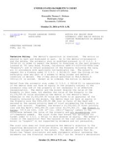 UNITED STATES BANKRUPTCY COURT Eastern District of California Honorable Thomas C. Holman Bankruptcy Judge Sacramento, California October 21, 2014 at 9:31 A.M.