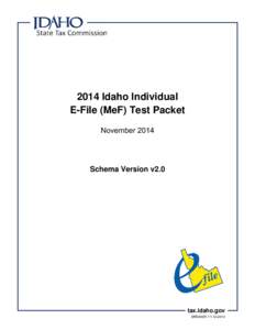 2014 Idaho Individual E-File (MeF) Test Packet November 2014 Schema Version v2.0