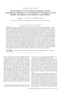 TRANSGENIC PLANTS AND INSECTS  Western Bean Cutworm, Striacosta albicosta (Smith) (Lepidoptera: Noctuidae), as a Potential Pest of Transgenic Cry1Ab Bacillus thuringiensis Corn Hybrids in South Dakota MICHAEL A. CATANGUI