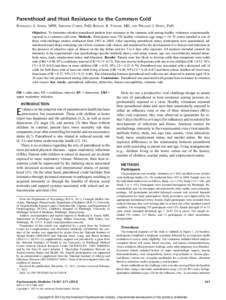 Parenthood and Host Resistance to the Common Cold RODLESCIA S. SNEED, MPH, SHELDON COHEN, PHD, RONALD B. TURNER, MD, AND  WILLIAM J. DOYLE, PHD