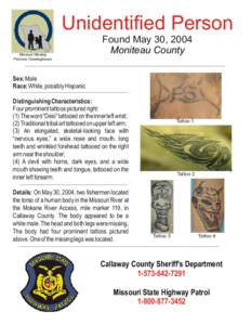 Unidentified Person Missouri Missing Persons Clearinghouse Found May 30, 2004 Moniteau County