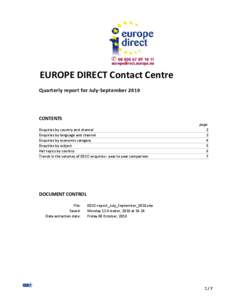 EUROPE DIRECT Contact Centre Quarterly report for July-September 2010 CONTENTS Enquiries by country and channel Enquiries by language and channel