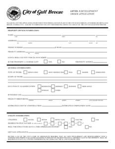 LEVEL I DEVELOPMENT ORDER APPLICATION PLEASE FILL OUT THE APPLICATION AND RETURN IT WITH THREE (3) SETS OF PLANS TO THE CITY OF GULF BREEZE, 1070 SHORELINE DRIVE, GULF BREEZE, FLORIDA[removed]FAILURE TO COMPLETELY FILL OU