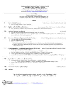 Minnesota e-Health Initiative Advisory Committee Meeting September 26, 2011, 1:00 p.m. to 4:00 p.m. Mississippi Room, MDH Snelling Office Park Building 1645 Energy Park Drive at Snelling, St. Paul, Minnesota Directions: 