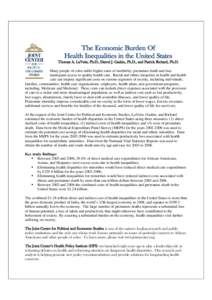 The Economic Burden Of Health Inequalities in the United States Thomas A. LaVeist, Ph.D., Darrel J. Gaskin, Ph.D., and Patrick Richard, Ph.D. Many people of color suffer higher rates of morbidity, premature death and fac