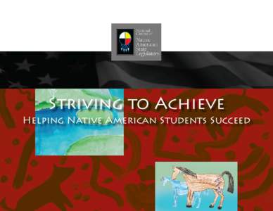 Striving to Achieve Helping Native American Students Succeed Contents Preface and Acknowledgments....................................................................... 3 Executive Summary...............................