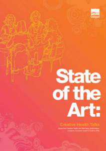 State of the Art: Creative Health Talks Voices from Creative Health and Well-being Stakeholders. Liverpool, European Capital of Culture 2008.