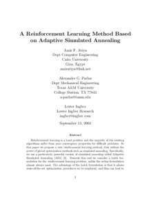 A Reinforcement Learning Method Based on Adaptive Simulated Annealing Amir F. Atiya Dept Computer Engineering Cairo University Giza, Egypt