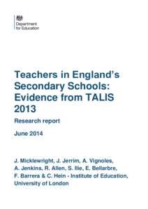 Teachers in England’s Secondary Schools: Evidence from TALIS 2013 Research report June 2014