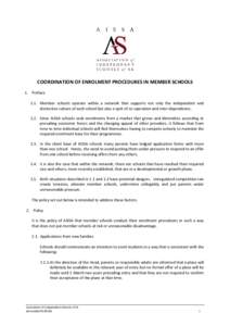 COORDINATION OF ENROLMENT PROCEDURES IN MEMBER SCHOOLS 1. Preface 1.1. Member schools operate within a network that supports not only the independent and distinctive culture of each school but also a sprit of co-operatio