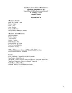 Substance Abuse Services Commission Meeting of September 13, 2014 State Office, DHHS, Conference Room C 41 Anthony Avenue Augusta, Maine ATTENDANCE