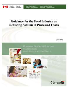 Guidance for Food Industry on Reducing Sodium in Processed Foods  Guidance for the Food Industry on Reducing Sodium in Processed Foods  June 2012