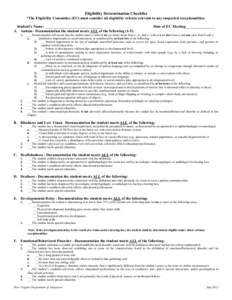 Eligibility Determination Checklist *The Eligibility Committee (EC) must consider all eligibility criteria relevant to any suspected exceptionalities. Student’s Name: ______________________________ A. Autism - Document