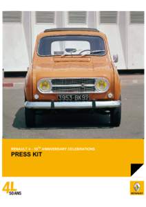 RENAULT 4 – 50TH ANNIVERSARY CELEBRATIONS  PRESS KIT PRESS KIT Renault Histoire & Collection