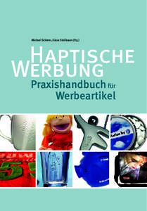 Michael Scherer, Klaus Stallbaum (Hg.)  Haptische Werbung Praxishandbuch für