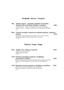 Predjedlá / Starters / Vorspeise 80 g Insalata Caprese – paradajky prekladané mozzarellou, dochutené olivovým olejom, bazalkou a oreganom