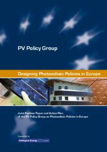 PV Policy Group  Designing Photovoltaic Policies in Europe Joint Position Paper and Action Plan of the PV Policy Group on Photovoltaic Policies in Europe