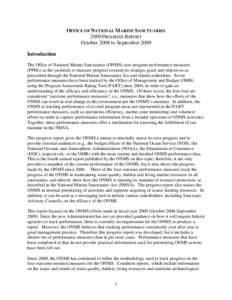 OFFICE OF NATIONAL MARINE SANCTUARIES 2009 PROGRESS REPORT October 2008 to September 2009 Introduction The Office of National Marine Sanctuaries (ONMS) uses program performance measures (PPMs) as the yardstick to measure