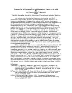 Proposal For CSF Samples From ADNI Subjects In Years 2 & 3 Of ADNI By Les Shaw and John Trojanowski From The ADNI Biomarker Core at the University of Pennsylvania School of Medicine Little is known about longitudinal cha