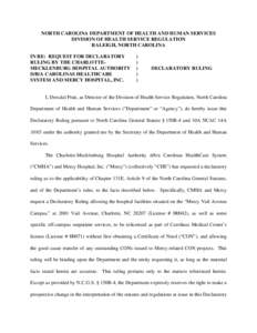 NC DHSR: Declaratory Ruling for Charlotte Mecklenburg Hospital Authority d/b/a Carolinas Healthcare System and Mercy Hospital