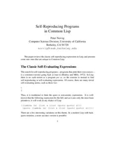 Self-Reproducing Programs in Common Lisp Peter Norvig Computer Science Division, University of California Berkeley, CA 94720 