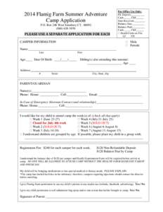 2014 Flamig Farm Summer Adventure Camp Application P.O. Box 246 West Simsbury CT, [removed]5070  PLEASE USE A SEPARATE APPLICATION FOR EACH