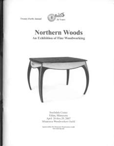 Twenty-Forth Annual  Northern Woods An Exhibition of Fine Woodworking  Southdale Center