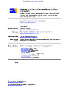 Downloaded from adc.bmj.com on 5 JuneAbsence of urinary opioid peptides in children with autism H Cass, P Gringras, J March, I McKendrick, A E O’Hare, L Owen and C Pollin Arch. Dis. Child. 2008;93;; origi