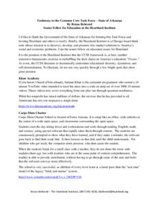 Testimony to the Common Core Task Force – State of Arkansas By Bruno Behrend Senior Fellow for Education at the Heartland Institute I’d like to thank the Government of the State of Arkansas for forming this Task Forc