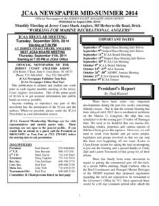 JCAA NEWSPAPER MID-SUMMER 2014 Official Newspaper of the JERSEY COAST ANGLERS ASSOCIATION (Published on August 26th, 2014) Monthly Meeting at Jersey Coast Shark Anglers, 385 Herbertsville Road, Brick