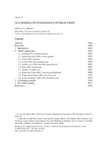 Chapter 21  ACE MODELS OF ENDOGENOUS INTERACTIONS NICOLAAS J. VRIEND*,† Queen Mary, University of London, London, UK e-mail:  url: http://www.qmul.ac.uk/~ugte173/