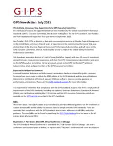 GIPS Newsletter: July 2011 CFA Institute Announces New Appointments to GIPS Executive Committee CFA Institute announces the appointment of two new members to the Global Investment Performance Standards (GIPS®) Executive