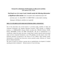 Format for submission of information on Research Activities (For item at S.No. No.8) Each head (out of six major heads) should contain the following information a) Significant achievements (since inception and completed 