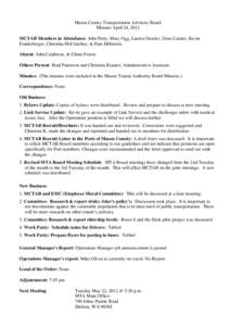 Mason County Transportation Advisory Board Minutes April 24, 2012 MCTAB Members in Attendance: John Piety, Mary Ogg, Lauren Gessler, Gene Currier, Kevin Frankeberger, Christina McClatchey, & Pam Hillstrom. Absent: John C