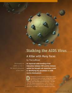 Stalking the AIDS Virus A Killer with Many Faces by Vin LoPresti Developing an AIDS vaccine is “the moral obligation