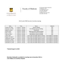 Faculty of Medicine  Postgraduate Medical Education 260 Brodie Center 727 McDermot Avenue Winnipeg, Manitoba